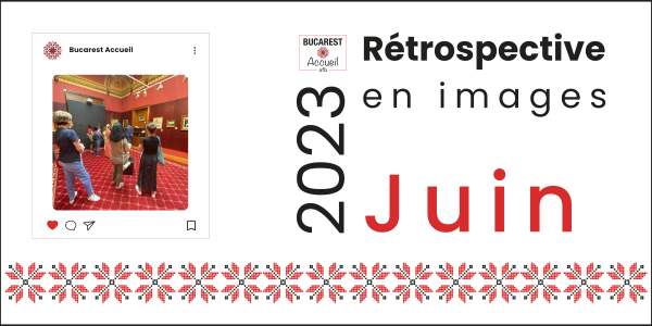 Rétrospective en images JUIN 2023